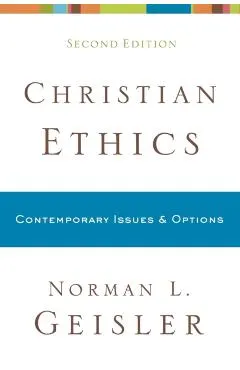 Christian Ethics: Contemporary Issues and Options