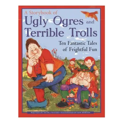 Storybook of Ugly Ogres and Terrible Trolls