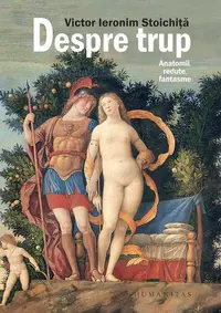 Despre trup - Hardcover - Victor Ieronim Stoichiţă