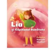 Lia si Capitanul Bunatate