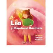 Lia si Capitanul Bunatate