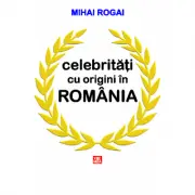 Celebritati cu origini in Romania