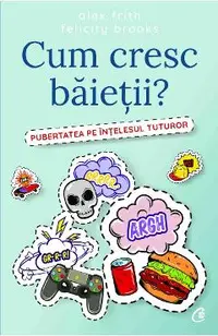 Cum cresc baietii?