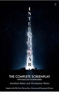 Interstellar: The Complete Screenplay with Selected Storyboards