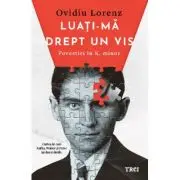 Luati-ma drept un vis. Povestiri in K. minor