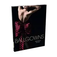 Ballgowns : British Glamour since 1950