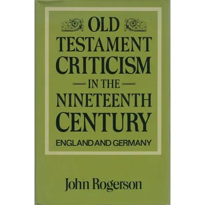 Old Testament Criticism in the Nineteenth Century