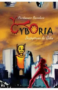 Cyboria. Desteptarea lui Galen