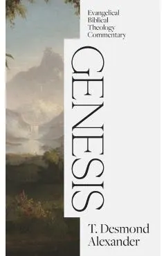Genesis: Evangelical Biblical Theology Commentary