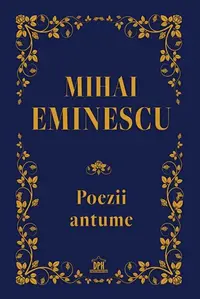 Mihai Eminescu. Poezii antume - Hardcover - Gabriela Gîrmacea