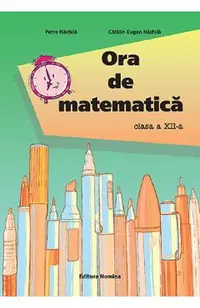 Ora de matematica - Clasa 12