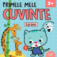 Primele mele cuvinte. La zoo. Carte cu autocolante (2+)