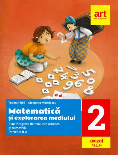 Matematica si explorarea mediului. Fise integrative de evaluare curenta si sumativa. Partea II-a. Clasa a II-a