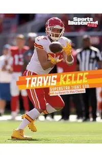Travis Kelce: Superstar Tight End