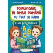 Comunicare in limba romana cu Tina si Radu. Clasa pregatitoare