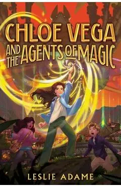 Chloe Vega and the Agents of Magic