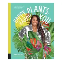 Happy Plants, Happy You: A Plant-Care & Self-Care(...)