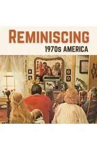 Reminiscing 1970s America: Memory Lane Picture Book for Seniors with Dementia and Alzheimer's Patients.