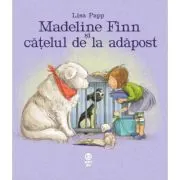 Madeline Finn si catelul de la adapost