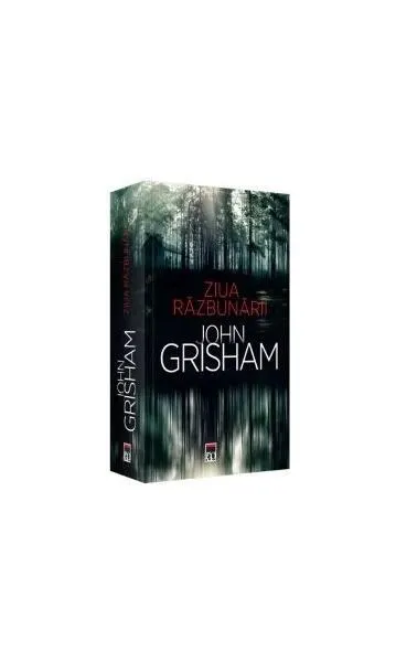Ziua răzbunării - Paperback brosat - John Grisham