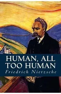 Human, all too Human