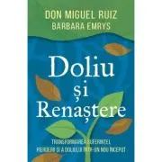 Doliu si renastere