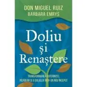 Doliu si renastere