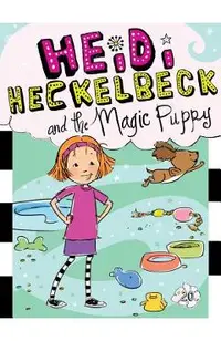Heidi Heckelbeck and the Magic Puppy, Volume 20