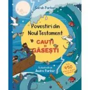 Povestiri din Noul Testament. Cauti si gasesti