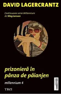 eBook Prizoniera in panza de paianjen. Seria Millennium Vol.4