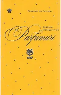 Dictionar indragostit de parfumuri. Galben