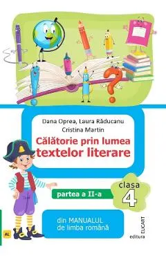 Calatorie prin lumea textelor literare - Clasa 4 Partea 2 - Varianta AL