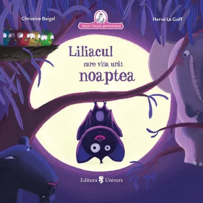 Liliacul care visa urât noaptea - Hardcover - Christine Beigel