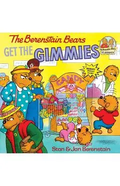 The Berenstain Bears Get the Gimmies