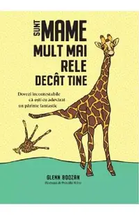 Sunt mame mult mai rele decat tine