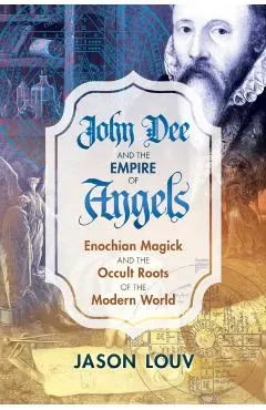 John Dee and the Empire of Angels