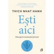 Esti aici. Descopera momentul prezent