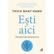 Esti aici. Descopera momentul prezent