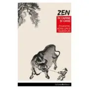 Zen in carne si oase. Cele mai frumoase povestiri, koan-uri si invataturi zen