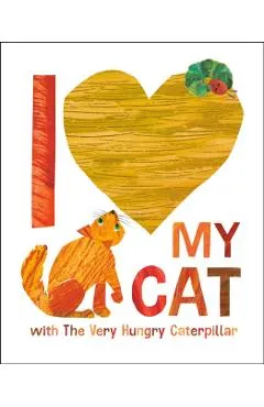 I Love My Cat with the Very Hungry Caterpillar