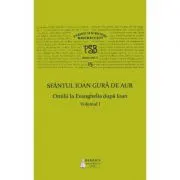 P. S. B. volumul 15. Omilii la Evanghelia dupa Ioan, volumul I
