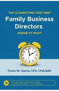 The 12 Questions That Keep Family Business Directors Awake at Night