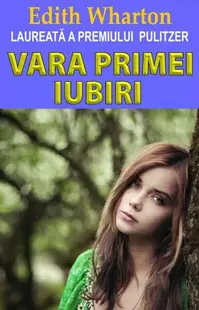 Vara primei iubiri - Paperback brosat - Edith Wharton