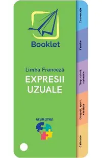 Acum stiu! Limba franceza. Expresii uzuale