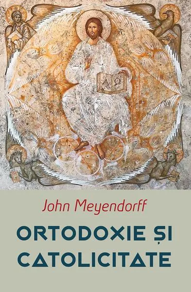 Ortodoxie și catolicitate - Paperback brosat