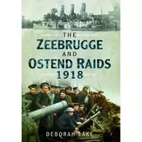 Zeebrugge & Ostend Raids 1918