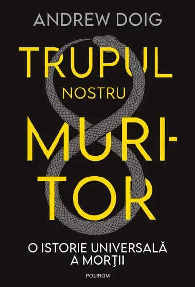 Trupul nostru muritor - Paperback brosat - Andrew Doig
