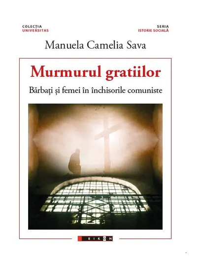 Murmurul gratiilor - Paperback brosat - Manuela Camelia Sava