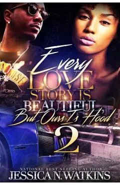 Every Love Story Is Beautiful, But Ours Is Hood 2