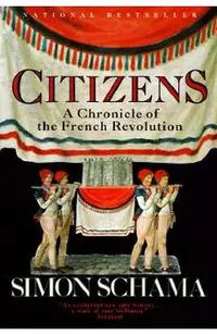 Citizens: A Chronicle of the French Revolution